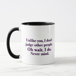 Mug Je juge d'autres