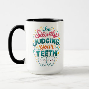 Mug Je juge silencieusement vos dents, drôle de journé
