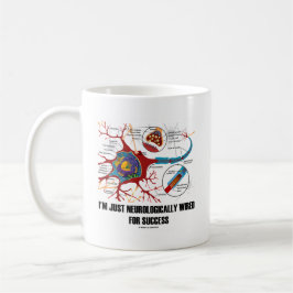 Mug Je juste suis neurologique câblé pour le succès