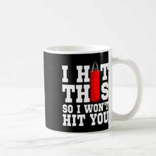 Mug Je l'ai frappée, donc je ne vais pas vous frapper