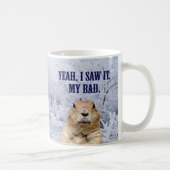 Mug Je L'Ai Vu Jour De La Marmotte (Droite)