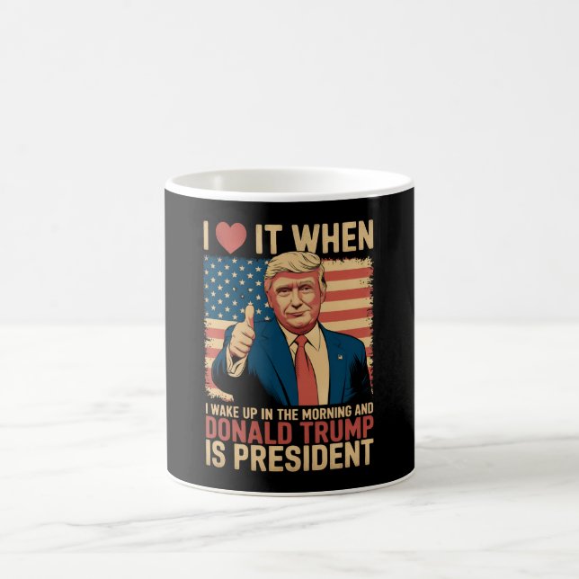 Mug Je L'Aime Quand Je Me Réveille Et Trump Est Présid (Centre)