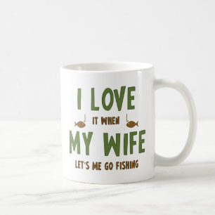 Mug Je l'aime quand mon épouse me laisse partir pêch