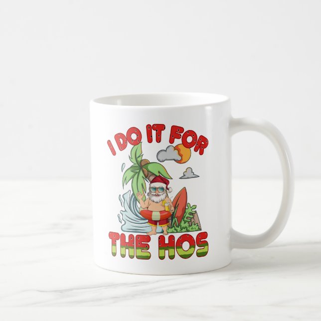 Mug Je Le Fais Pour Le Ho | Noël tropical de Père Noël (Droite)