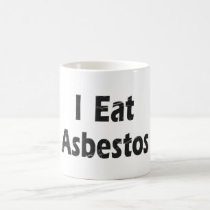 Mug Je Mange De L'Amiante