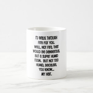 Mug Je Marcherais En Feu Pour Vous