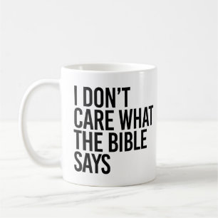 Mug Je me fiche de ce que dit la bible