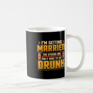 Mug Je me marie. Les autres sont là pour se saouler
