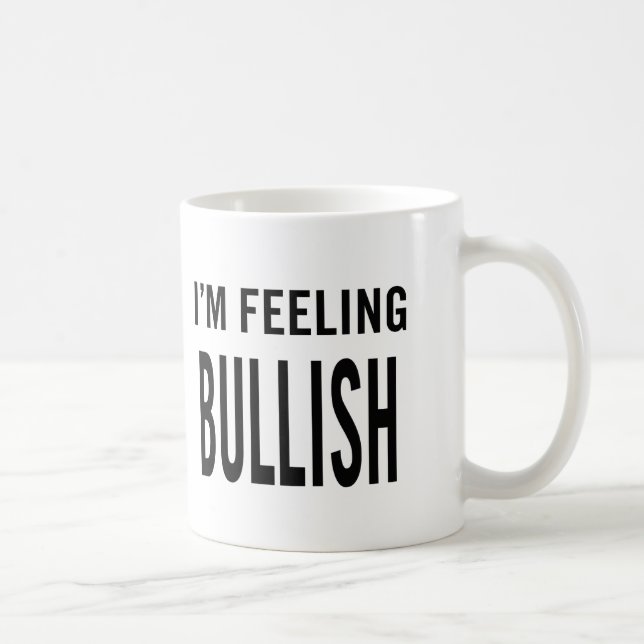 Mug Je me sens Bullish (Droite)