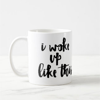 Mug 'Je me suis réveillé comme ceci
