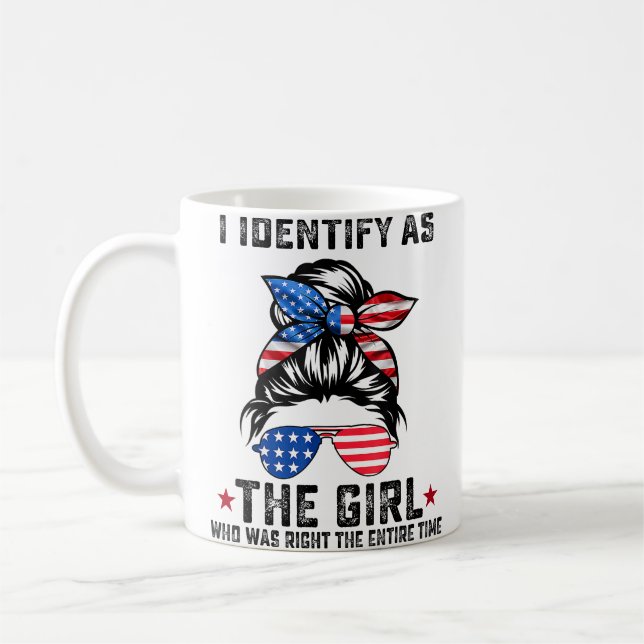 Mug Je M'Identifie Comme La Fille Qui Avait Raison De  (Gauche)