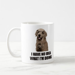 Mug Je n'ai aucune idée ce que je fais