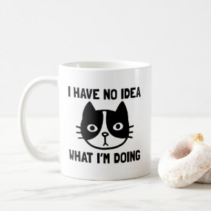 Mug Je n'ai aucune idée de ce que je fais Chat drôle