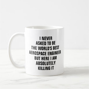 Mug Je n'ai jamais demandé à être le meilleur engi 
