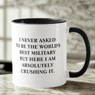 Mug Je n'ai jamais demandé à être le meilleur militair