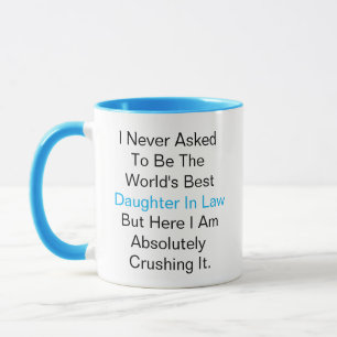 Mug Je n'ai jamais demandé d'être la meilleure fille a