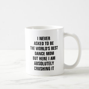Mug Je n'ai jamais demandé d'être la meilleure maman d