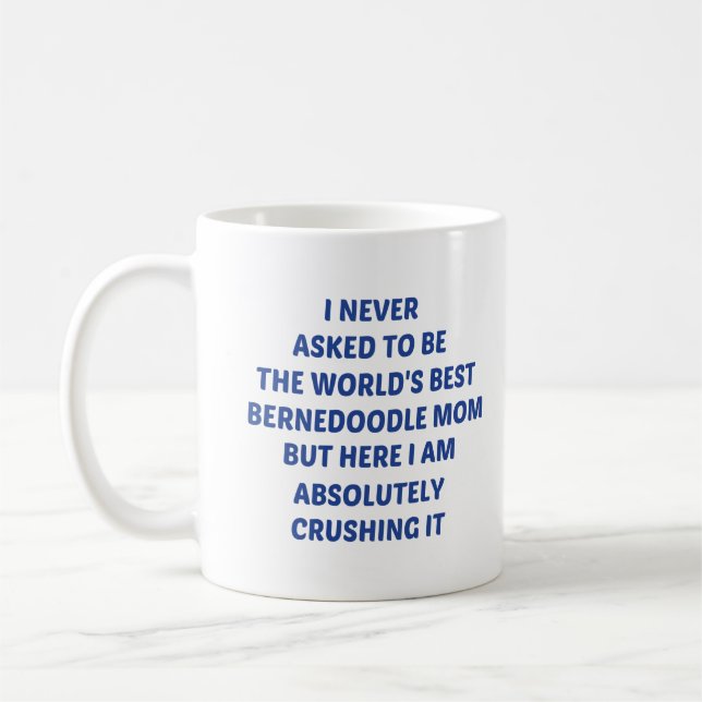 Mug Je n'ai jamais demandé d'être le meilleur bernedoo (Gauche)