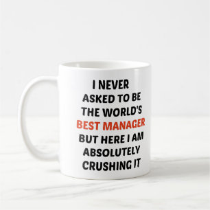 Mug Je n'ai jamais demandé d'être le meilleur gestionn