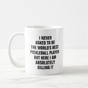 Mug Je n'ai jamais demandé d'être le meilleur joueur d
