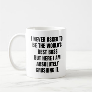 Mug Je n'ai jamais demandé d'être le meilleur patron d