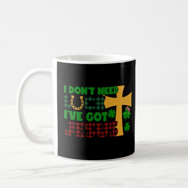 Mug Je n'ai pas besoin de chance, j'ai Jésus bébé (Gauche)