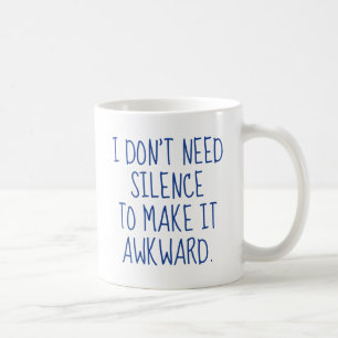 Mug Je n'ai pas besoin de silence