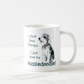 Mug Je n'ai pas besoin de thérapie - Aussiedoodle