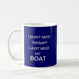 Mug Je n'ai pas besoin de thérapie. J'ai besoin juste