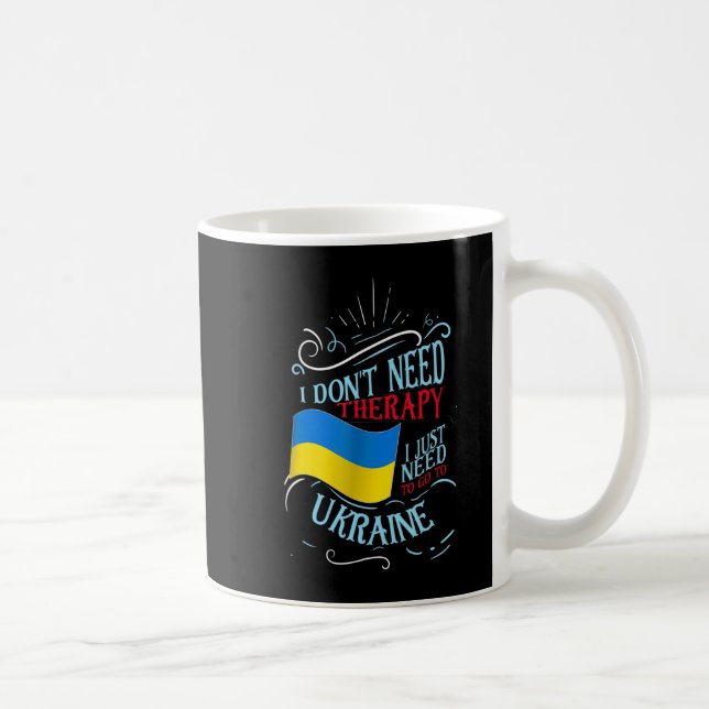 Mug Je n'ai pas besoin de thérapie, je dois juste alle (Droite)