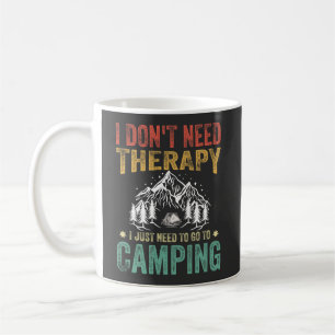 Mug Je n'ai pas besoin de thérapie Je dois juste aller