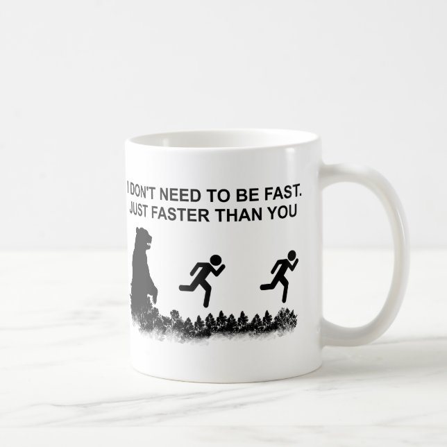 Mug Je n'ai pas besoin d'être rapide (Grizzly) (Droite)