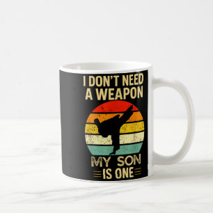 Mug Je n'ai pas besoin d'une arme Mon fils Taekwondo R
