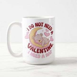 Mug Je n'ai pas besoin d'une Saint-Valentin, j'ai beso