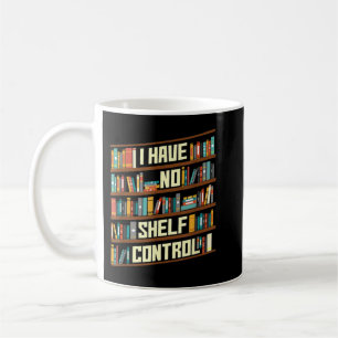 Mug Je N'Ai Pas De Contrôle D'Étagère, Fanny Library L