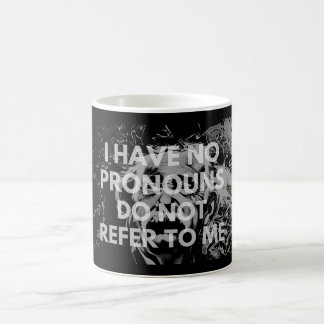 Mug Je N'Ai Pas De Pronononounes S'Il Vous Plaît Ne Me