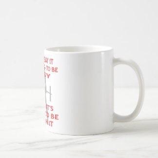 Mug Je n'ai pas dit il allait être facile j'a dit