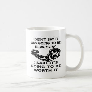 Mug Je n'ai pas dit que ça allait être facile, j'ai 