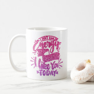 MUG JE N'AI PAS L'ÉNERGIE POUR PRÉTENDRE QUE JE T'AIME