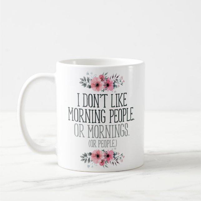 Mug "Je n'aime pas des personnes de matin" drôles (Gauche)