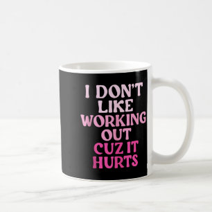 Mug Je n'aime pas faire de l'exercice parce que ça fai