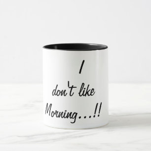 Mug je n'aime pas le matin