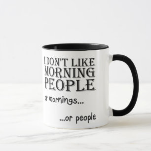 Mug Je n'aime pas les gens du matin...