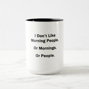 Mug Je n'aime pas les gens du matin