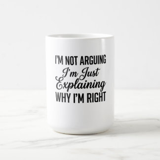 Mug Je ne discute pas, j'explique simplement pourquoi