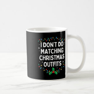 Mug Je ne fais pas correspondre les vêtements de Noël 