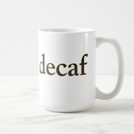 Mug Je ne fais pas Decaf