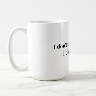 Mug Je ne fais pas d'erreurs, je les fréquente   Citat