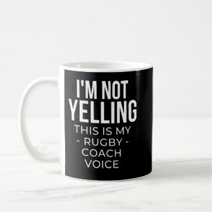 Mug Je ne hurle pas que c'est ma voix d'entraîneur de 