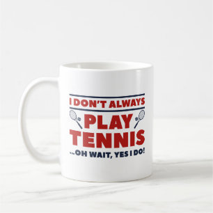 Mug Je ne joue pas toujours au tennis